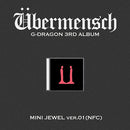 G-DRAGON 3RD ALBUM [ Übermensch ] MINI JEWEL VER.(NFC)