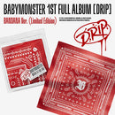 BABYMONSTER - DRIP [1st Album - Limited BANDANA Ver.]