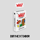 BOYNEXTDOOR - WHO! [1st Single Album - Weverse Ver.]