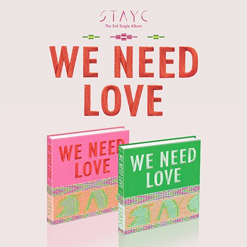 STAYC - WE NEED LOVE [3rd Single Album]